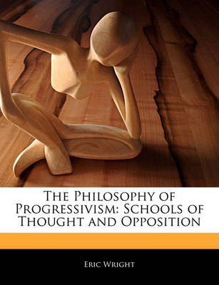 Book cover for The Philosophy of Progressivism