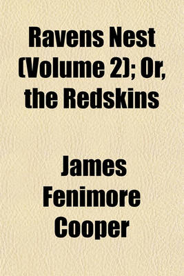 Book cover for Ravens Nest (Volume 2); Or, the Redskins