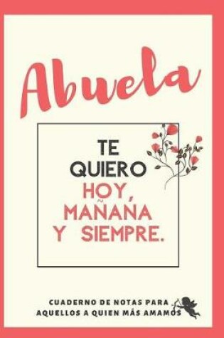 Cover of Te Quiero Abuela Cuaderno De Notas