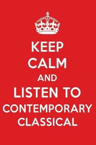 Cover of Keep Calm and Listen to Contemporary Classical