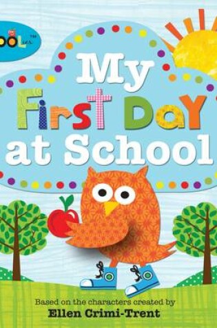 Cover of Schoolies My First Day At School