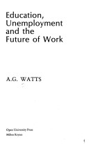 Book cover for Education, Unemployment and the Future of Work