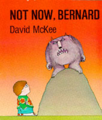 Book cover for Not Now Bernard Book 14.