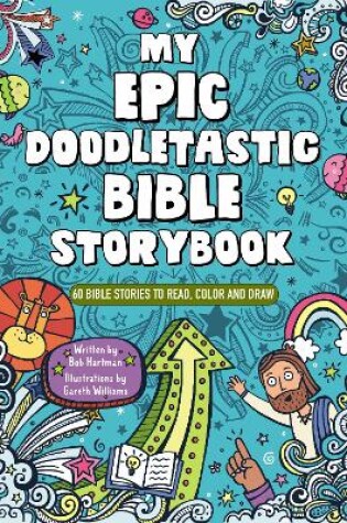 Cover of My Epic, Doodletastic Bible Storybook
