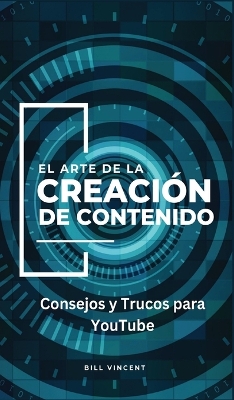 Book cover for El Arte de la Creaci�n de Contenido