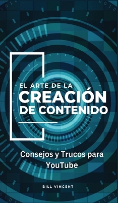 Book cover for El Arte de la Creación de Contenido