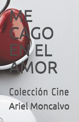 Book cover for Me Cago En El Amor