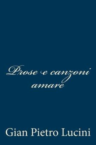 Cover of Prose e canzoni amare