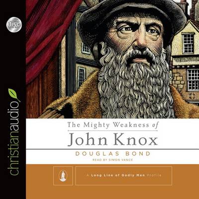 Book cover for Mighty Weakness of John Knox