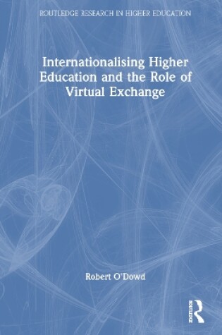 Cover of Internationalising Higher Education and the Role of Virtual Exchange