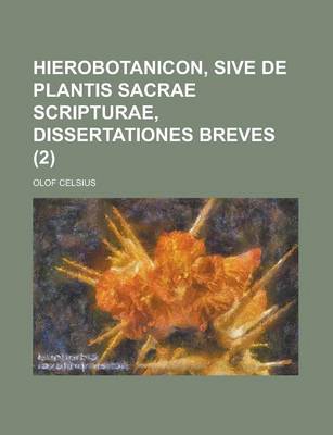 Book cover for Hierobotanicon, Sive de Plantis Sacrae Scripturae, Dissertationes Breves (2 )