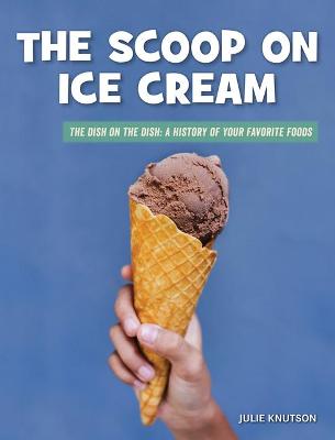 Book cover for The Scoop on Ice Cream