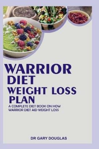 Cover of Warrior Diet Weight Loss Plan