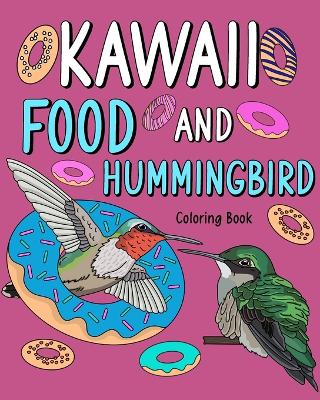 Book cover for Kawaii Food and Hummingbird Coloring Book