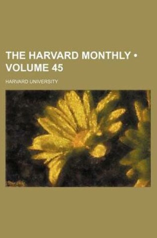 Cover of The Harvard Monthly (Volume 45)