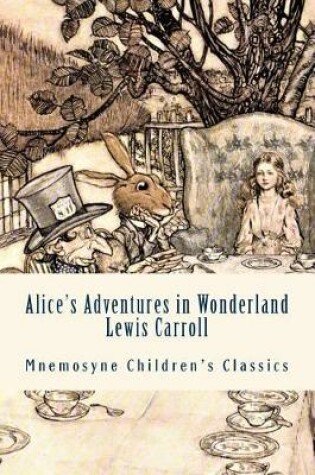 Cover of Alice's Adventures in Wonderland (Illustrated - Mnemosyne Children's Classics)