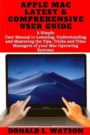 Cover of Apple Mac Latest & Comprehensive User Guide