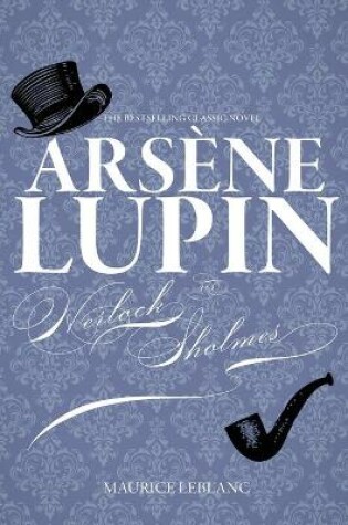 Cover of Arsene Lupin Versus Herlock Sholmes (Annotated)