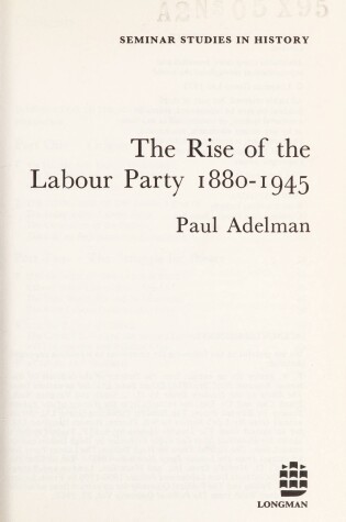 Cover of The Rise of the Labour Party, 1880-1945