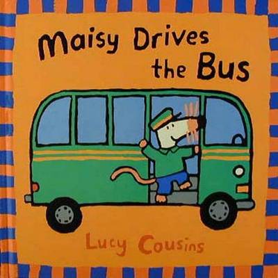 Book cover for Maisy Drives the Bus