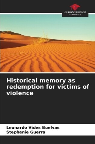 Cover of Historical memory as redemption for victims of violence