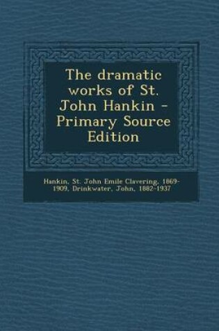 Cover of The Dramatic Works of St. John Hankin