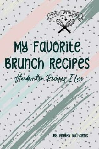 Cover of My Favorite Brunch Recipes