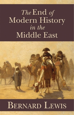 Book cover for The End of Modern History in the Middle East