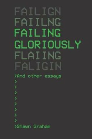 Cover of Failing Gloriously and Other Essays