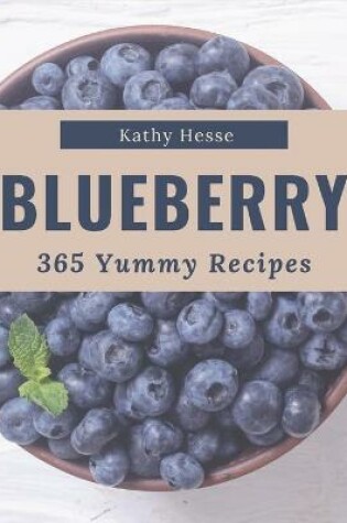 Cover of 365 Yummy Blueberry Recipes