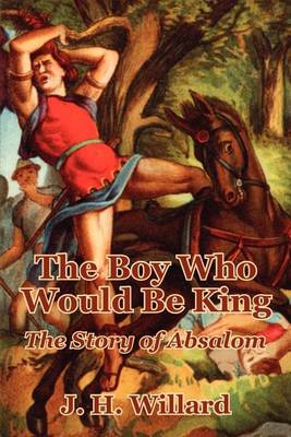 Book cover for The Boy Who Would Be King