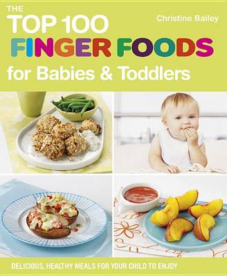 Book cover for The Top 100 Finger Foods for Babies & Toddlers