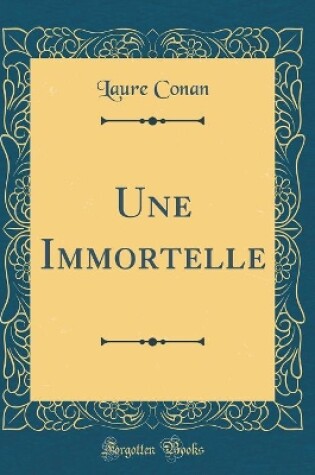 Cover of Une Immortelle (Classic Reprint)