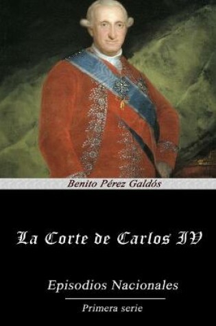 Cover of La Corte de Carlos IV (Anotado)