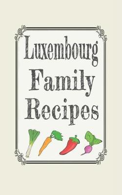 Book cover for Luxembourg family recipes