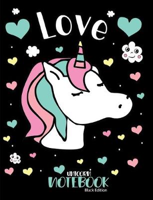 Book cover for Love Unicorn Notebook Black Edition
