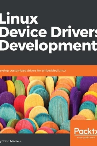 Cover of Linux Device Drivers Development