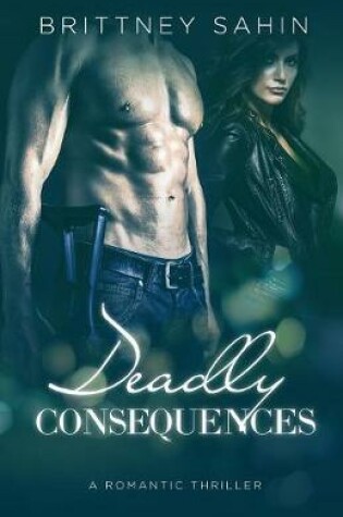 Cover of Deadly Consequences