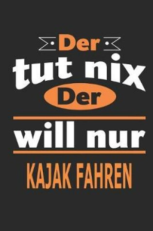 Cover of Der tut nix Der will nur Kajak fahren