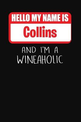 Book cover for Hello My Name Is Collins and I'm a Wineaholic