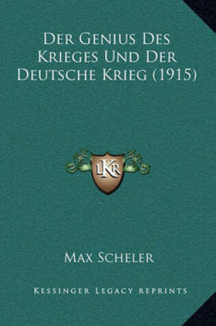 Cover of Der Genius Des Krieges Und Der Deutsche Krieg (1915)