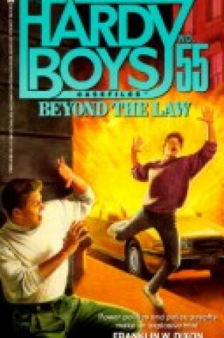Cover of Beyond the Law (the Hardy Boys Casefiles: 55)