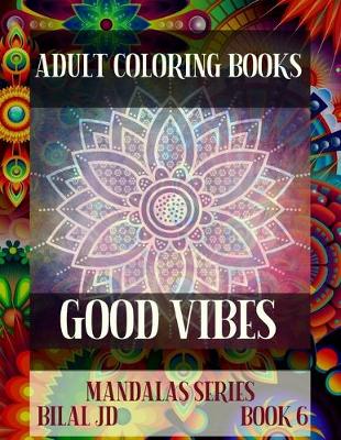 Book cover for Adult Coloring Books Good Vibes