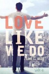 Book cover for Love Like We Do (Side A)