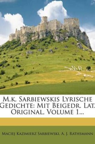 Cover of M.K. Sarbiewskis Lyrische Gedichte