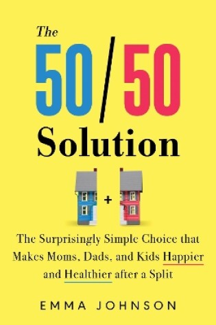 Cover of The 50/50 Solution