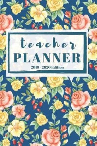 Cover of Teacher Planner 2019-2020 Edition