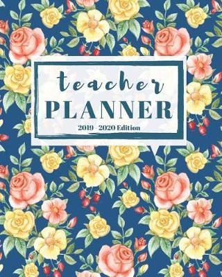 Book cover for Teacher Planner 2019-2020 Edition