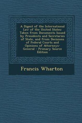 Cover of A Digest of the International Law of the United States