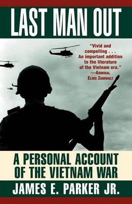 Book cover for Last Man Out: A Personal Account of the Vietnam War